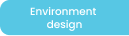 Environment design