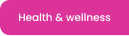 Health & wellness